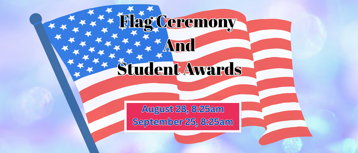 Flag Ceremony & Student Awards